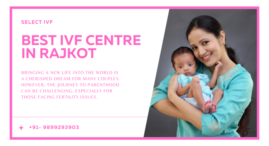 Best IVF Centre in Rajkot