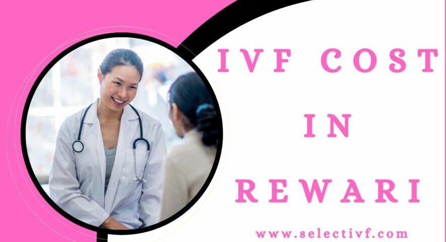 IVF Cost in Rewari