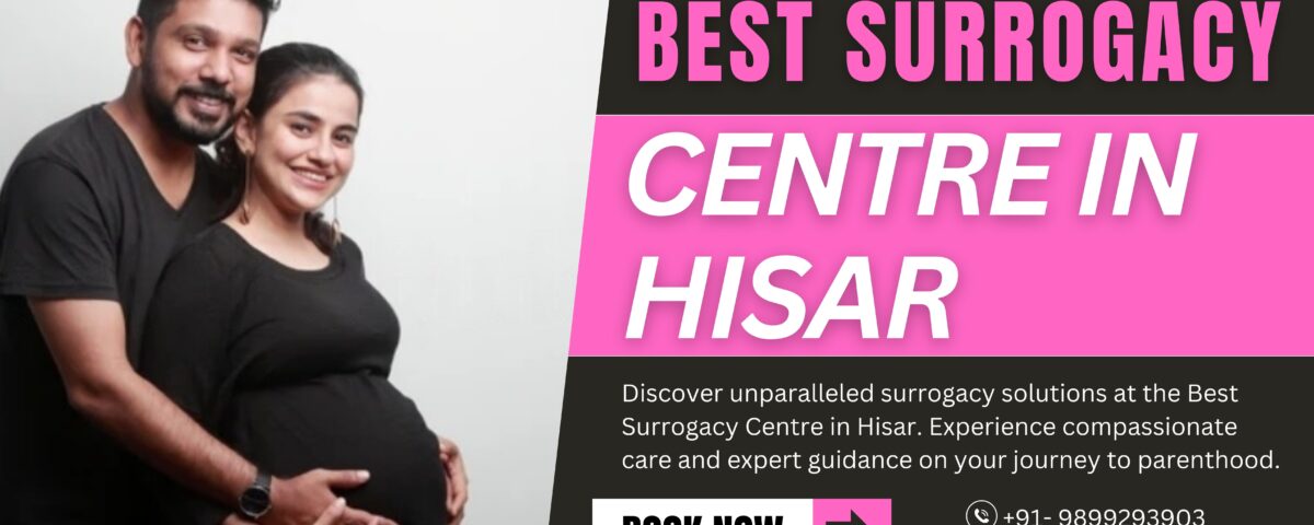 Best Surrogacy Centre in Hisar