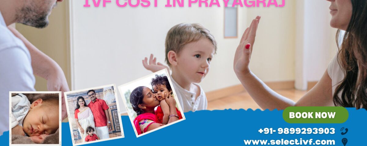 IVF Cost in Prayagraj 2023