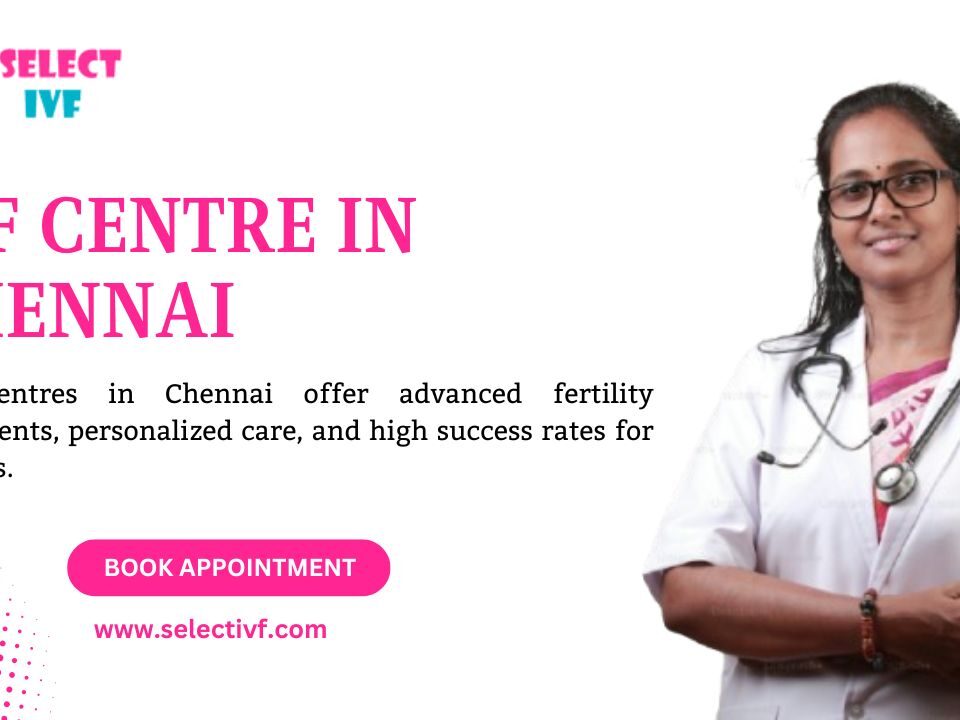 IVF Centre in Chennai