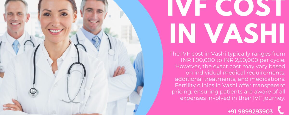 IVF Cost in Vashi