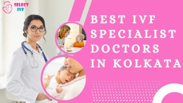 Best IVF Specialist Doctors In Kolkata Best IVF Specialist Doctors In Kolkata