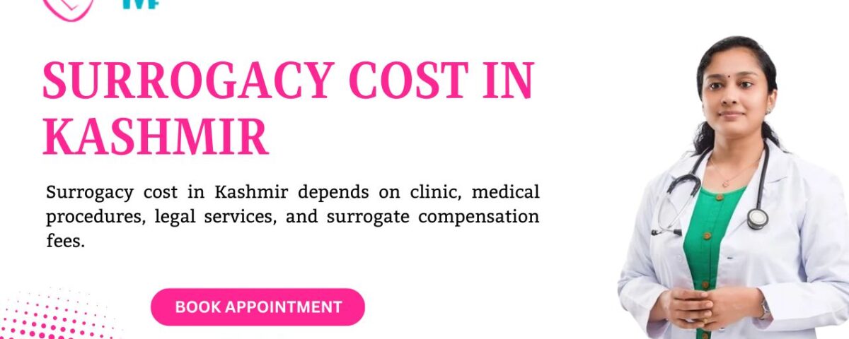 Surrogacy Cost in Kashmir