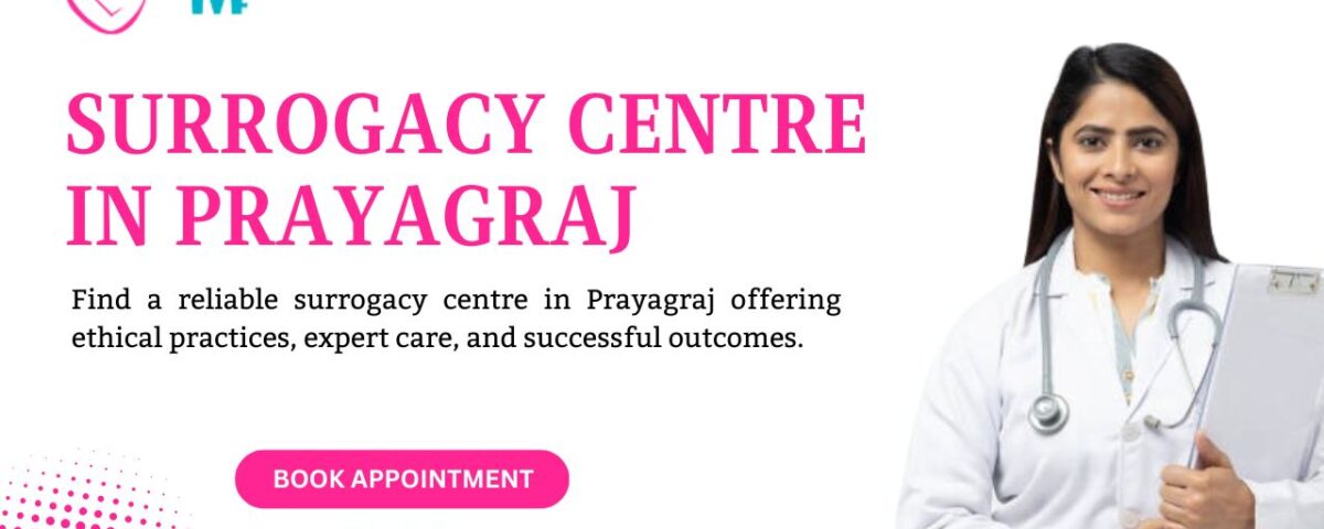 Surrogacy centre in Prayagraj
