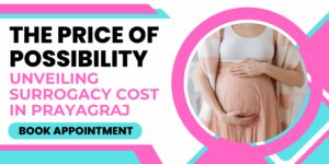 Surrogacy Cost in Prayagraj