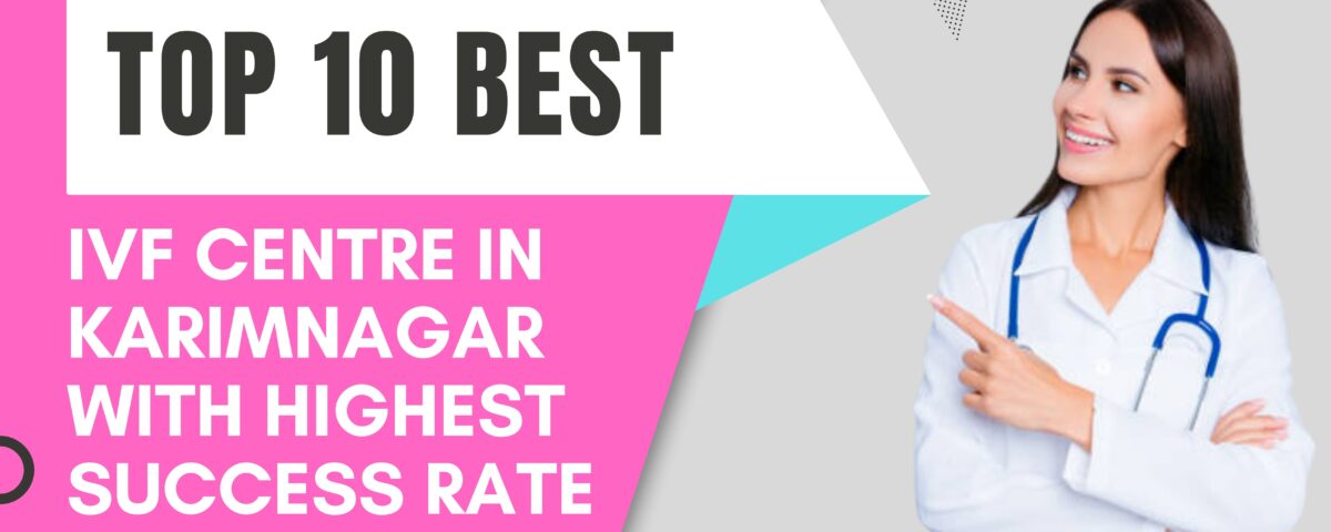 Best IVF Centre in Karimnagar