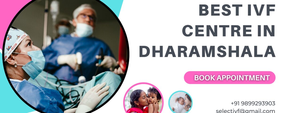 Best IVF Centre in Dharamshala