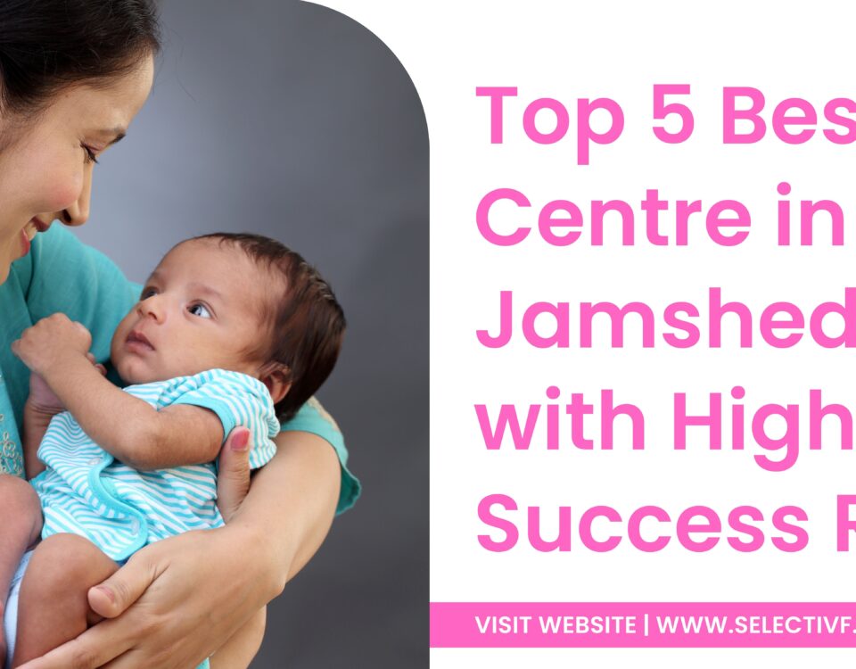 Best IVF Centre in Jamshedpur