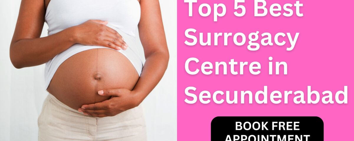 Best Surrogacy Centre in Secunderabad