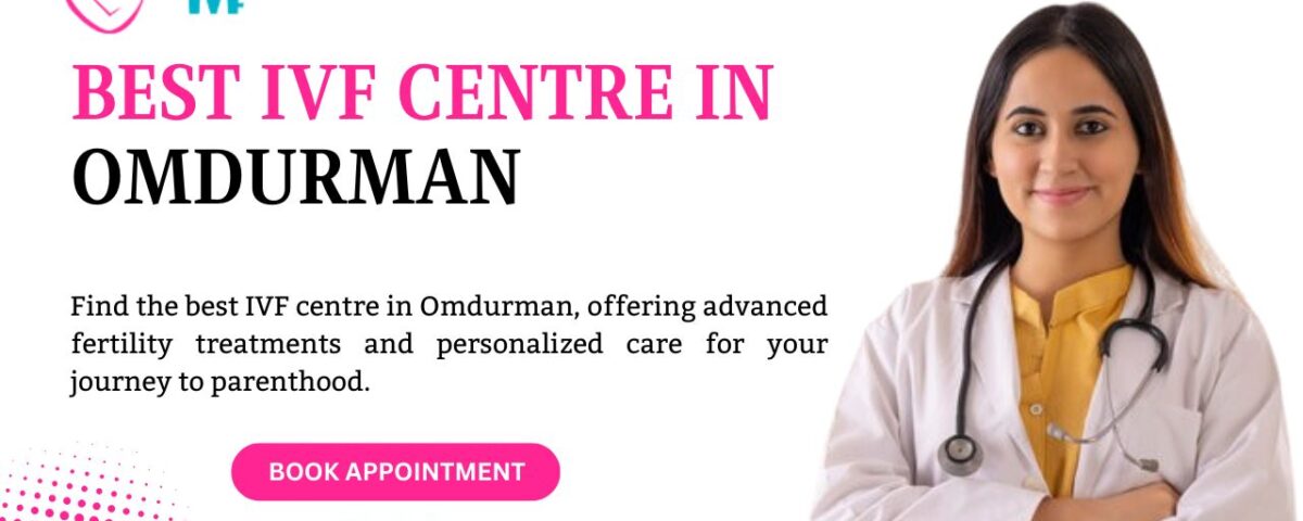 Best IVF Centre in Omdurman