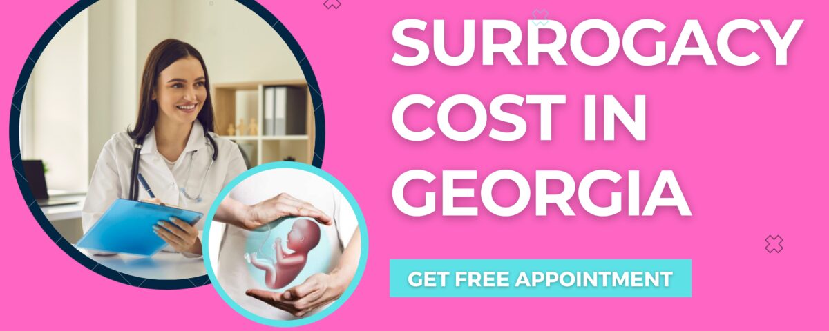Surrogacy Cost in Georgia
