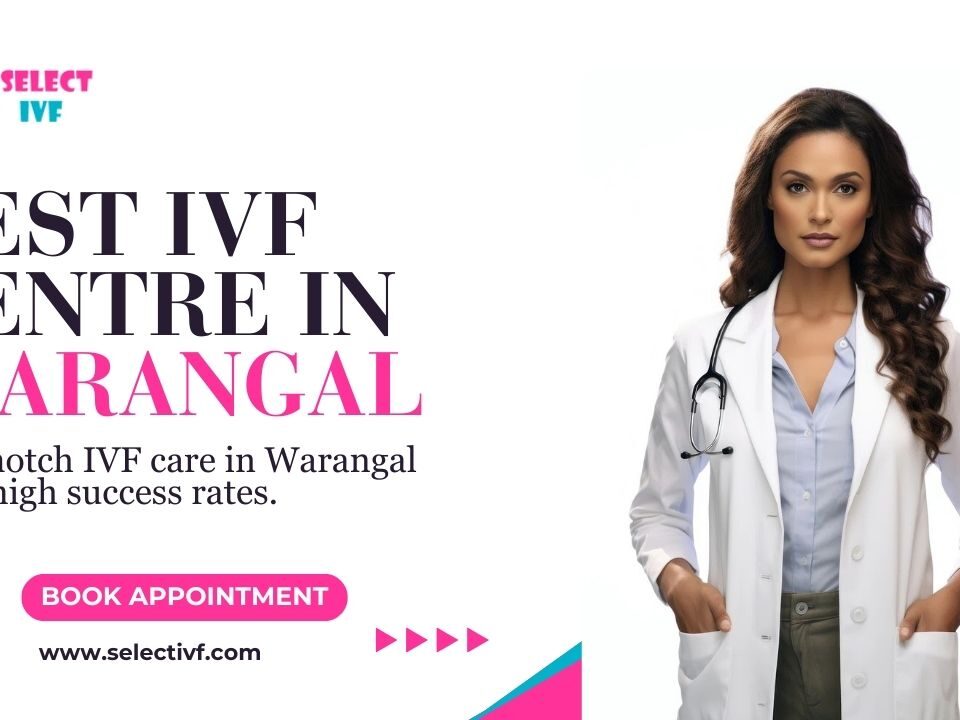 Best IVF Centre in Warangal