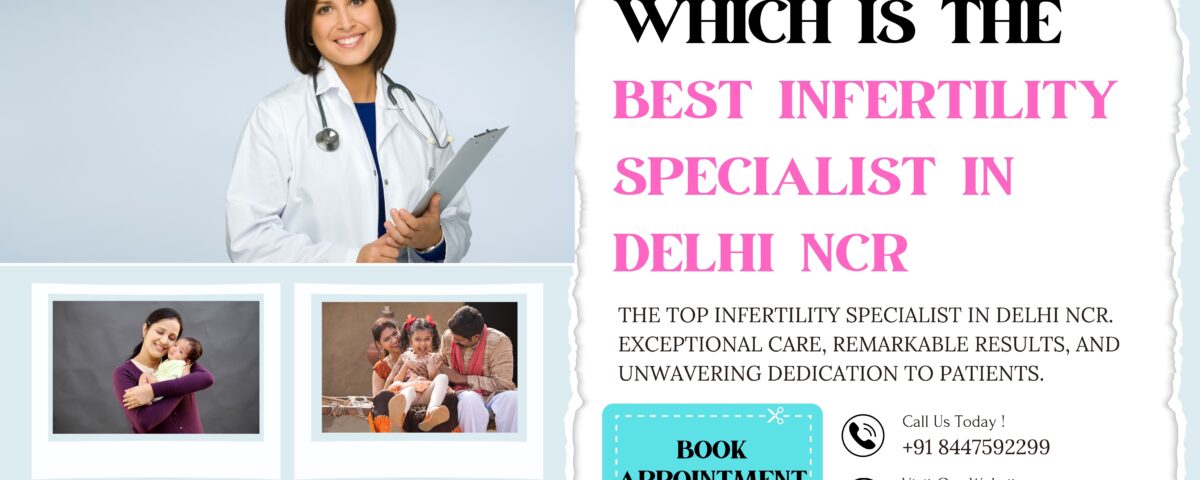 Best Infertility Specialist in Delhi NCR