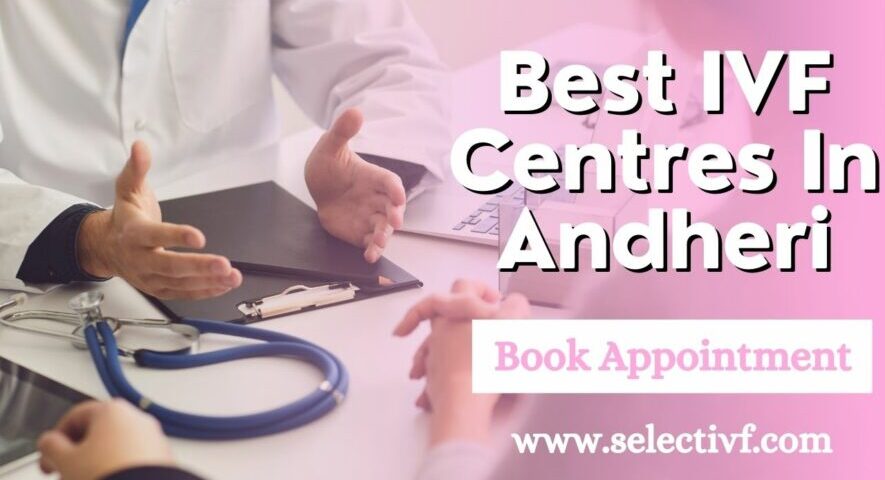 Best IVF Centres In Andheri