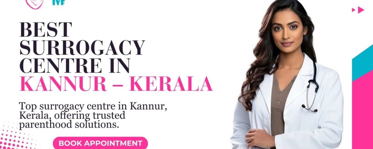 Best Surrogacy Centre in Kannur – Kerala