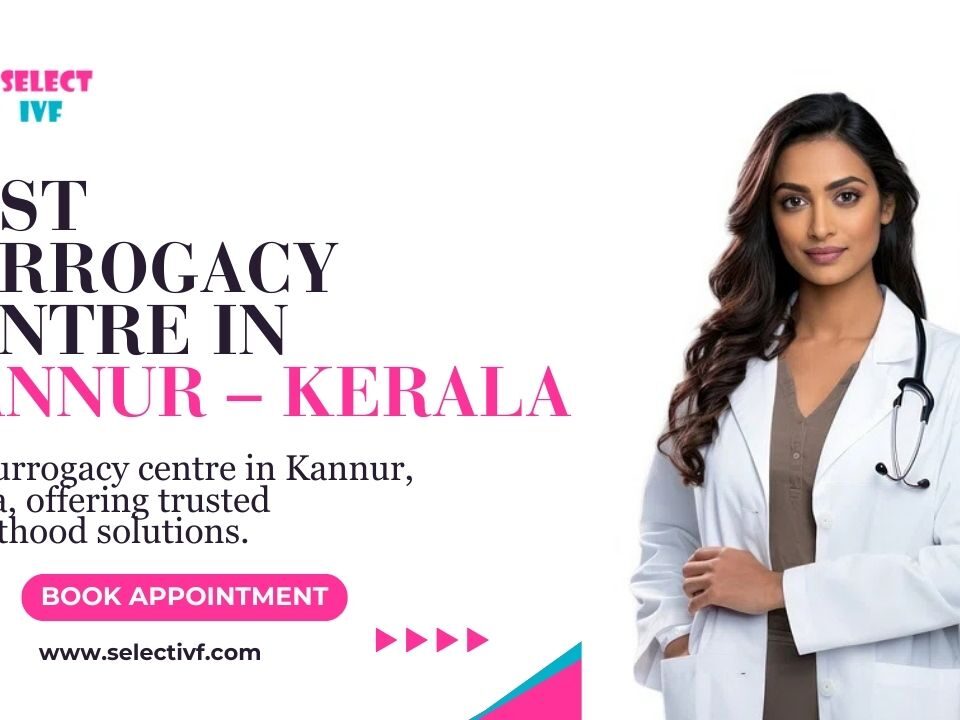 Best Surrogacy Centre in Kannur – Kerala