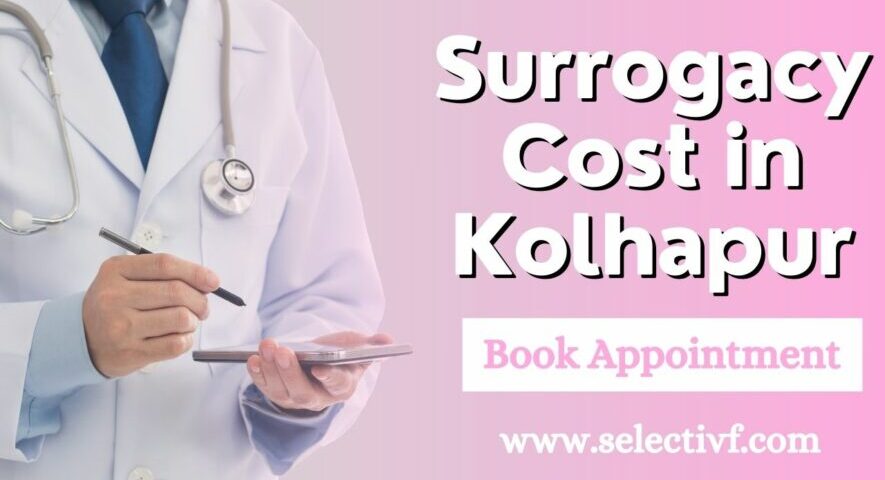 Surrogacy Cost in Kolhapur