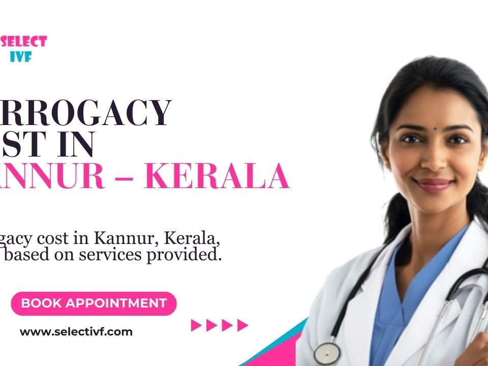 Surrogacy Cost in Kannur – Kerala
