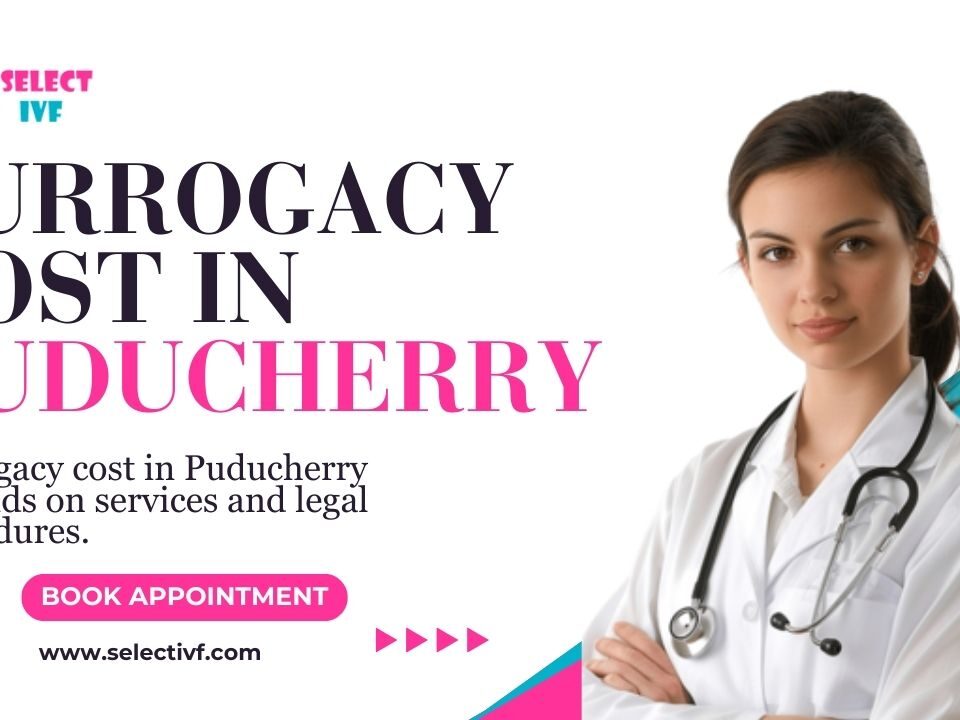 Surrogacy Cost in Puducherry