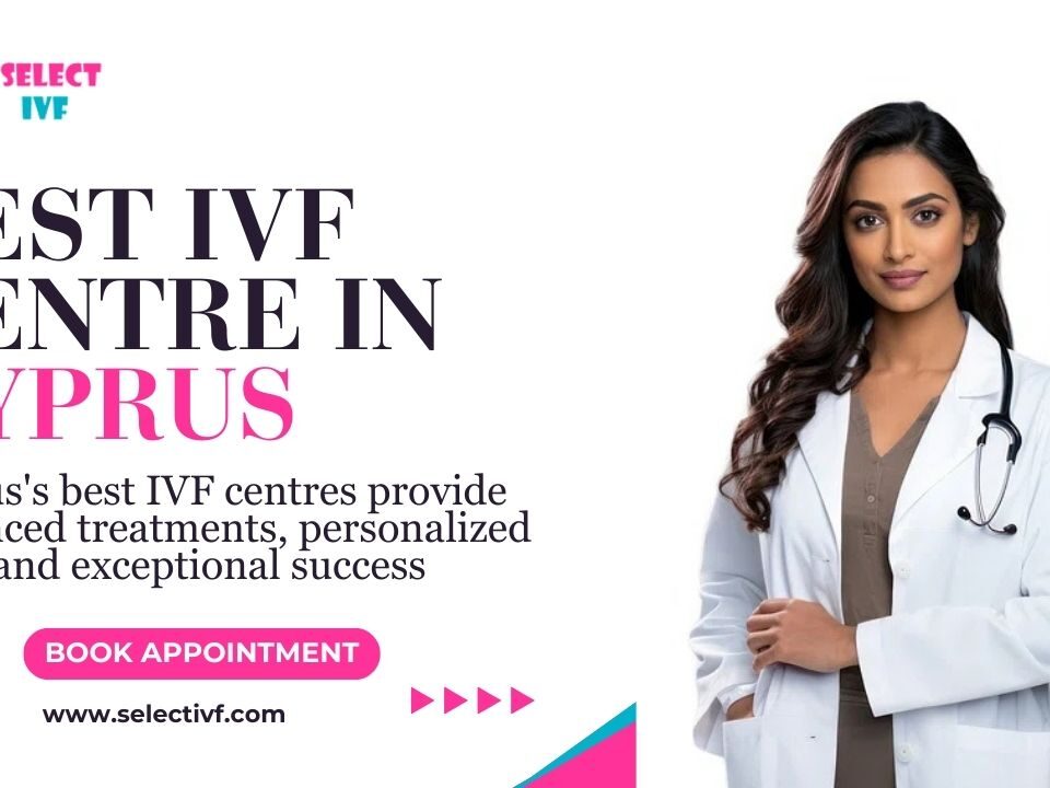 Best IVF Centre in Cyprus
