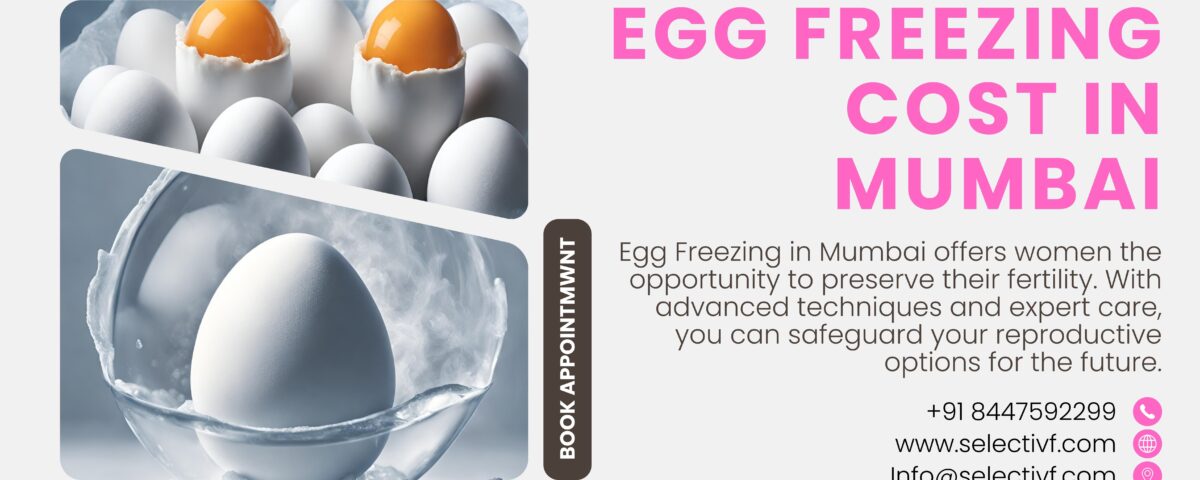 Egg Freezing Cost In Mumbai