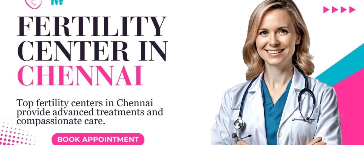 Fertility Center in Chennai