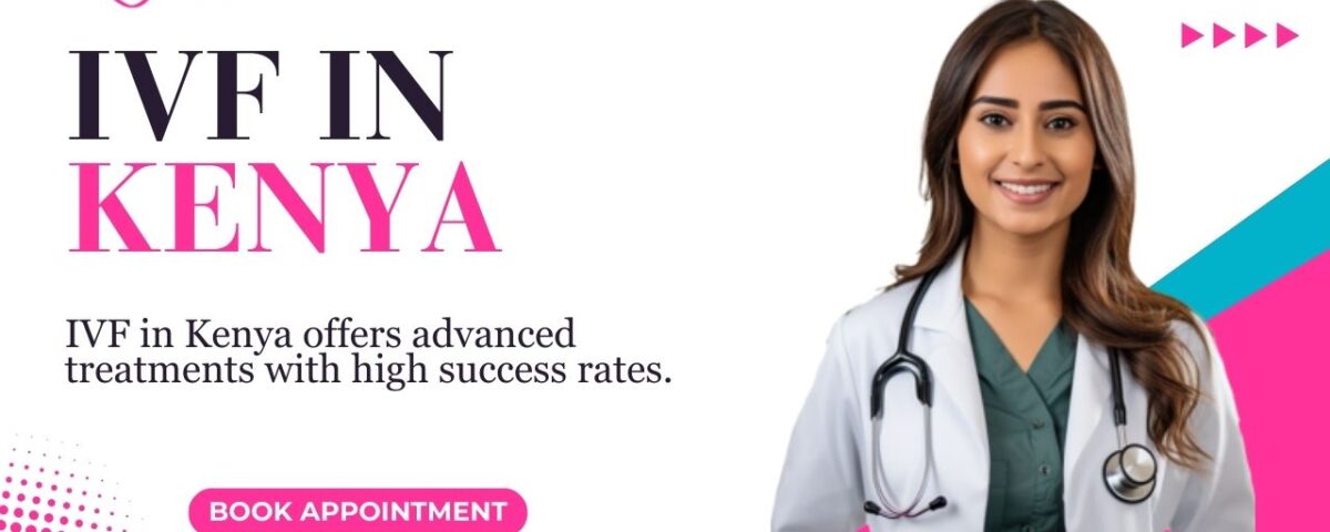 IVF in Kenya