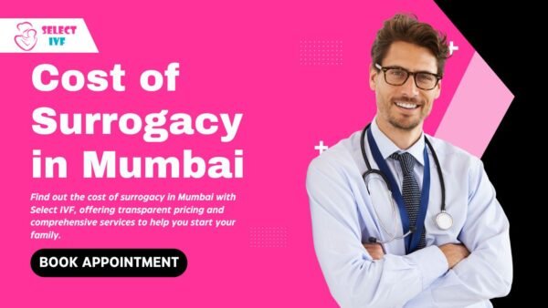 Cost of Surrogacy in Mumbai
