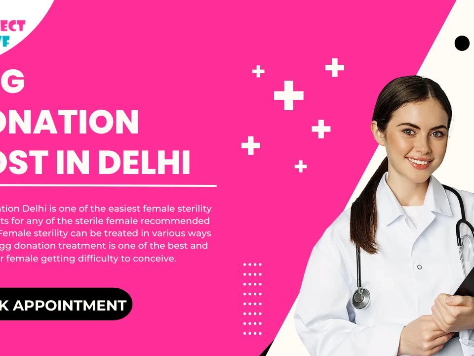 Egg donation cost in Delhi