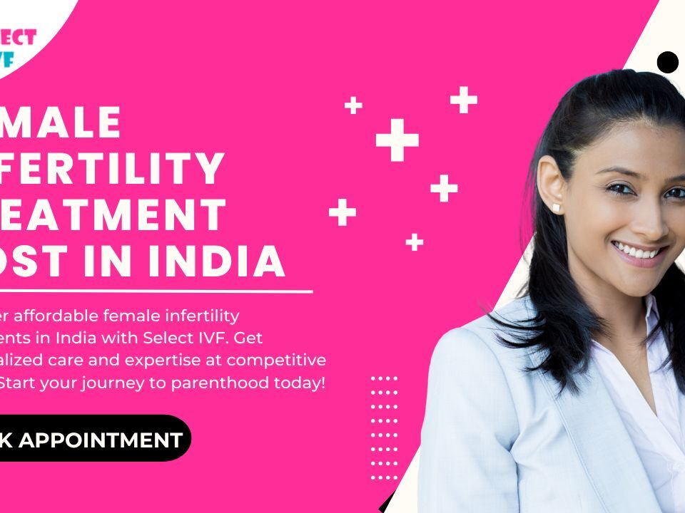 Female Infertility Treatment Cost in India