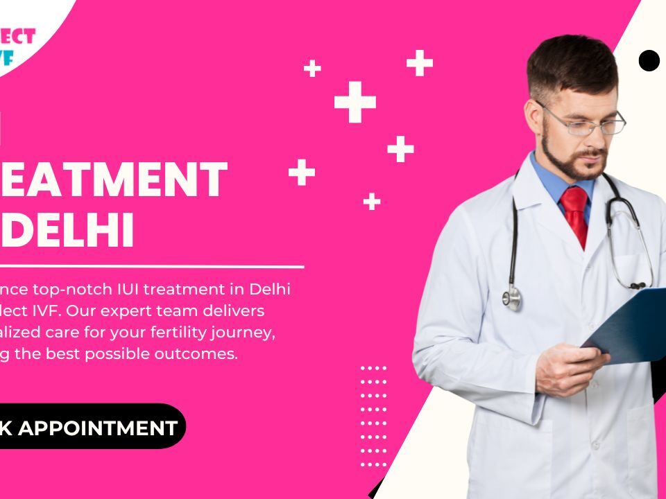 IUI Treatment in Delhi