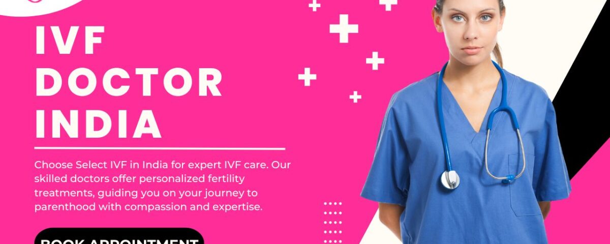IVF Doctor India