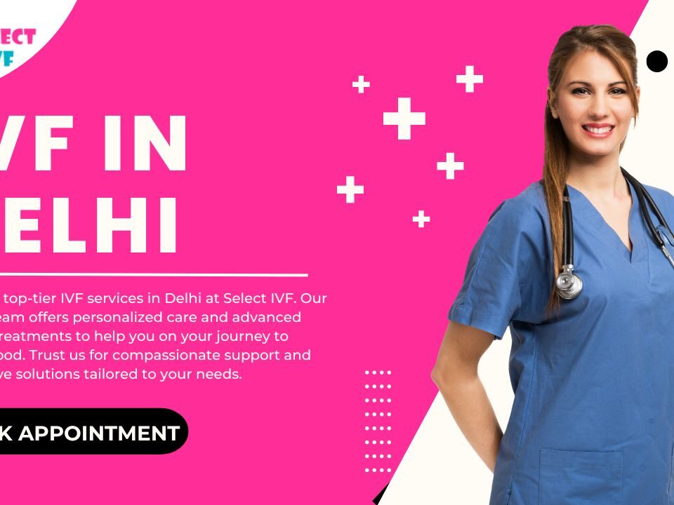 IVF in Delhi