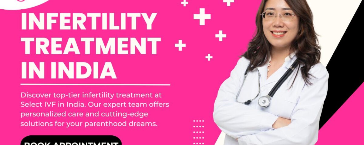 Infertility treatment in India