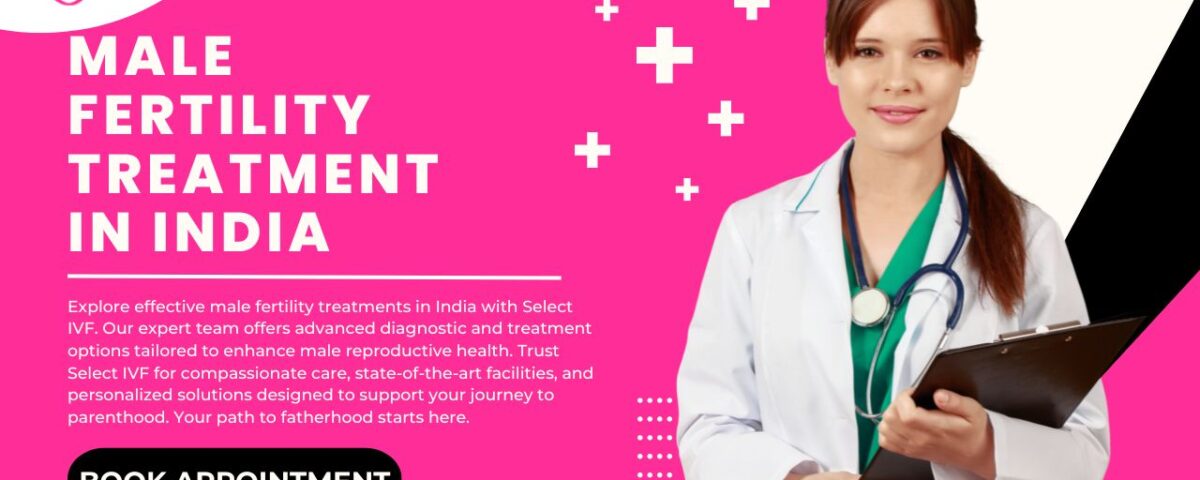Male Fertility Treatment in India