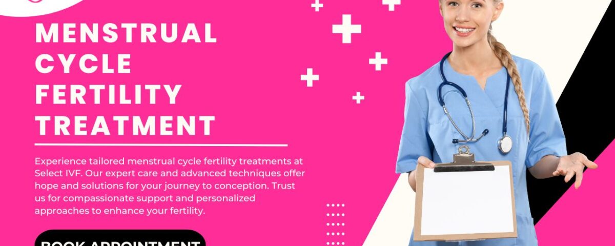 Menstrual Cycle Fertility Treatment