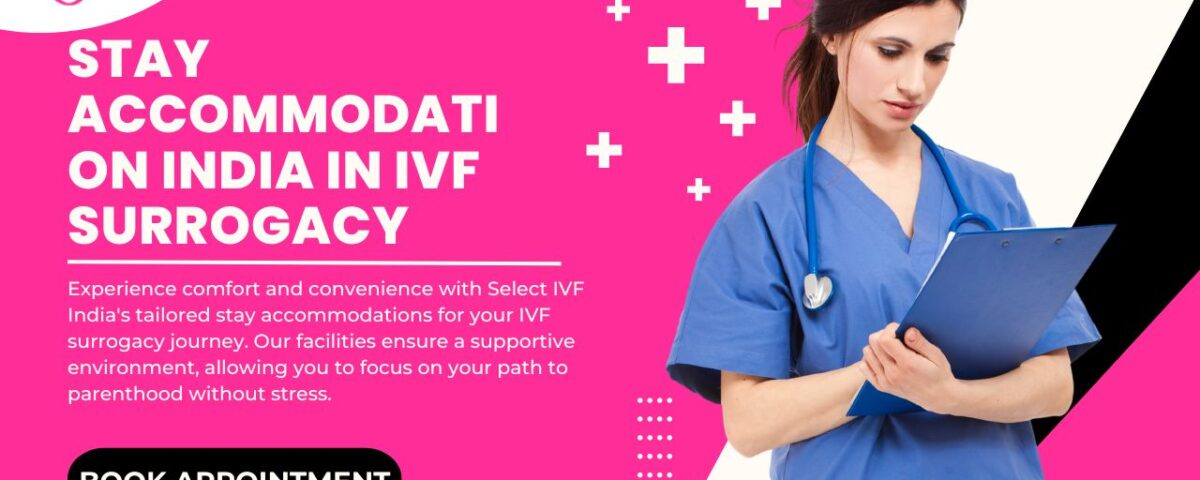 Stay accommodation India for IVF surrogacy