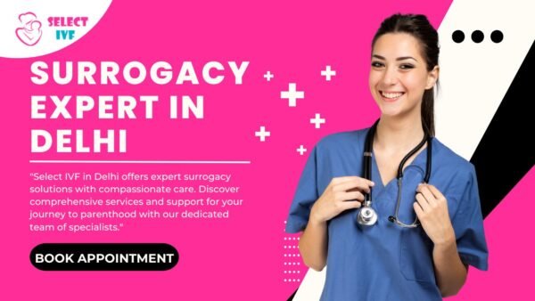 Surrogacy Expert in Delhi