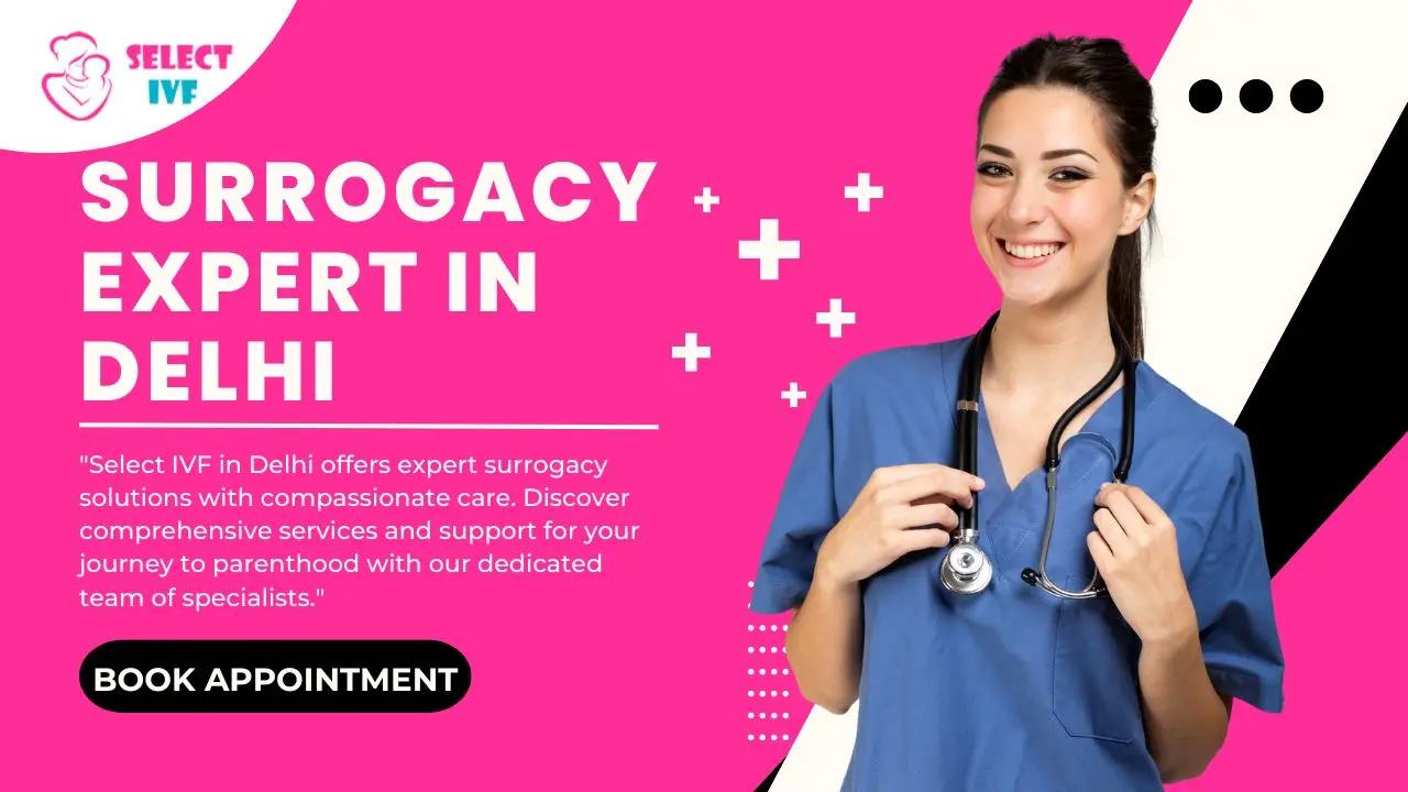Surrogacy Expert in Delhi