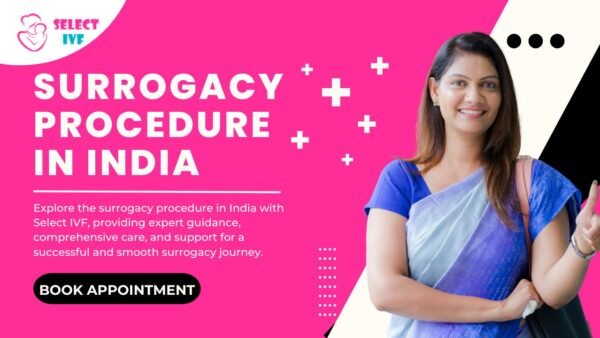 Surrogacy Procedure in India