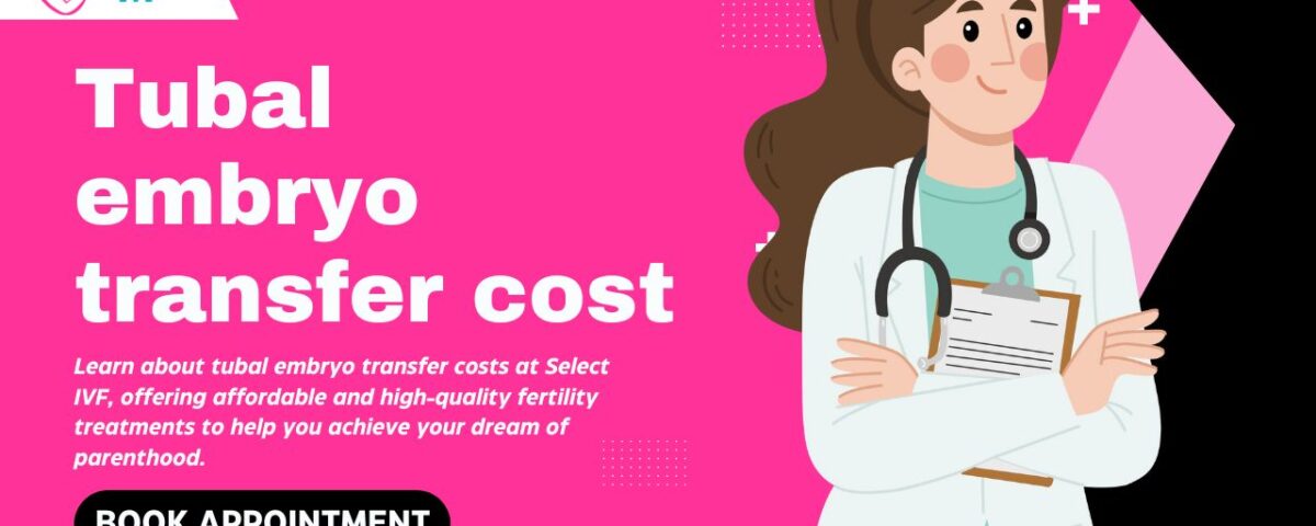 Tubal embryo transfer cost