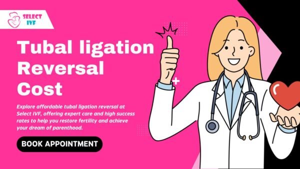 Tubal ligation Reversal Cost