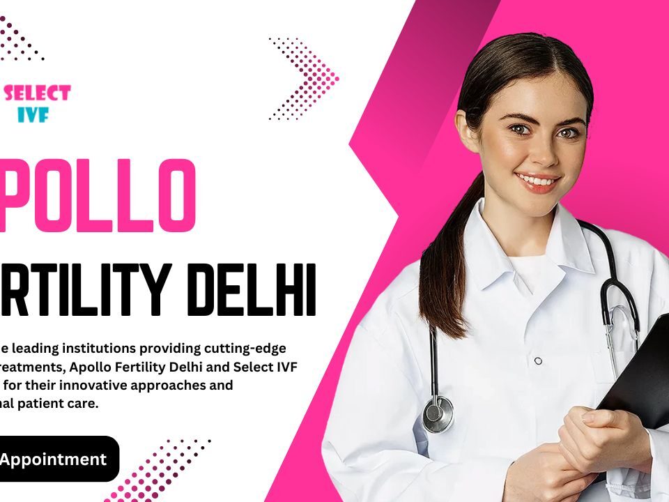 Apollo Fertility Delhi