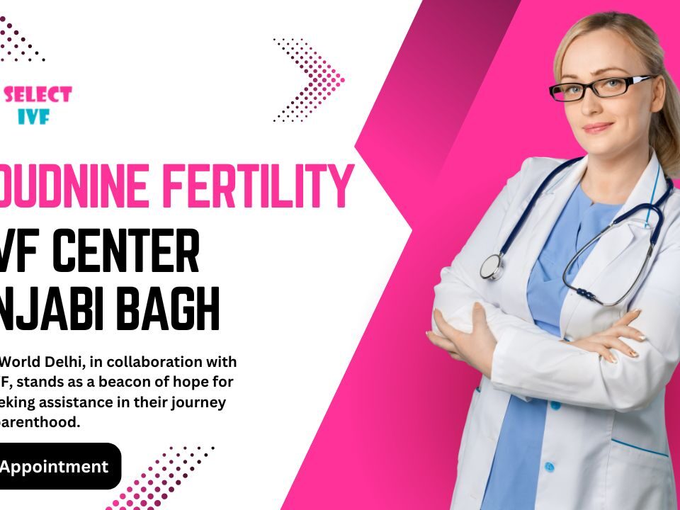Cloudnine Fertility & IVF Center Punjabi Bagh