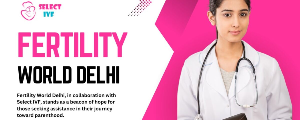 Fertility World Delhi