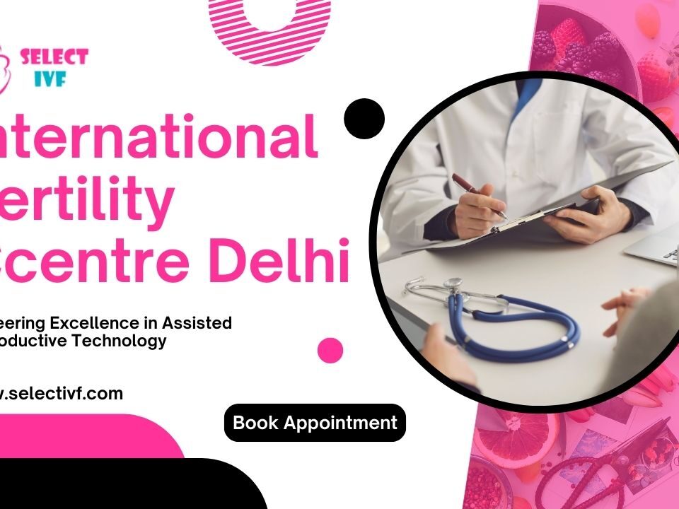 International Fertility Centre Delhi
