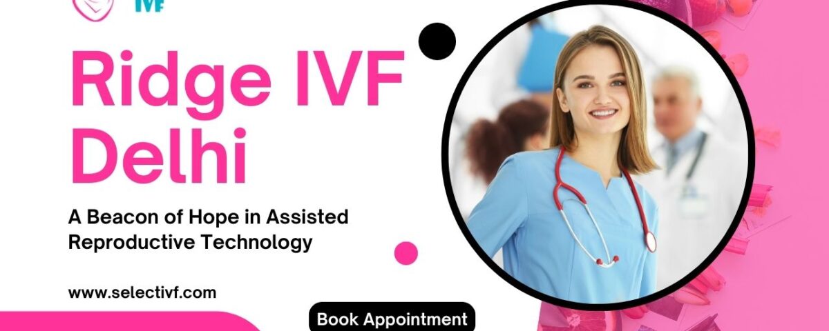 Ridge IVF Delhi