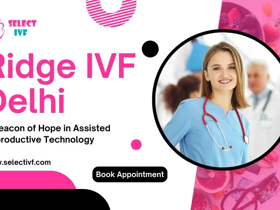 Ridge IVF Delhi