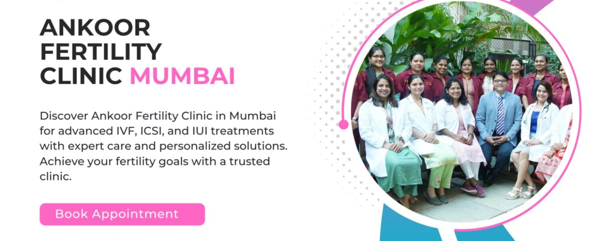 Ankoor Fertility Clinic in Mumbai